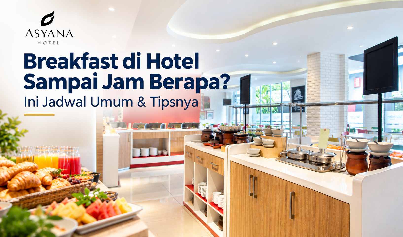 Breakfast di Hotel Sampai Jam Berapa? Ini Jadwal Umum & Tipsnya