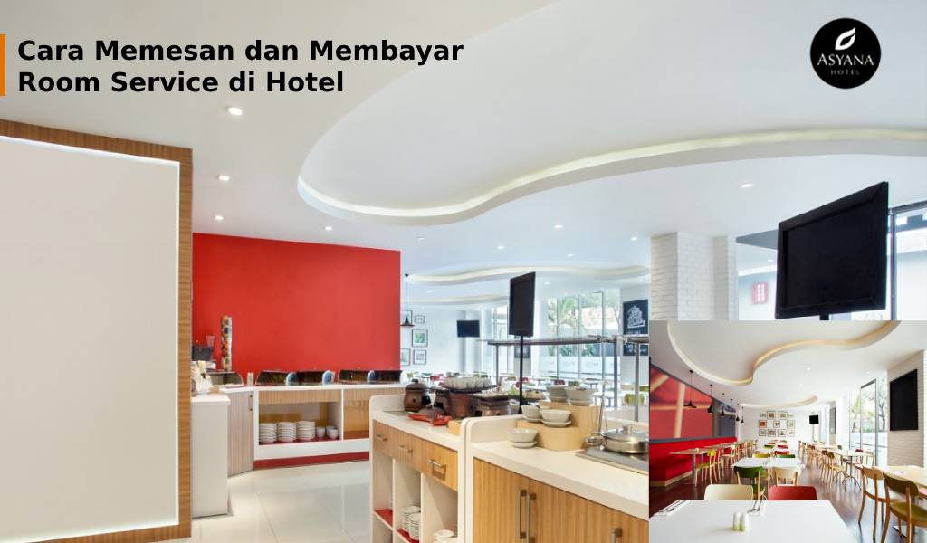 Room Service: Pesan dan Bayar dengan Mudah Hanya di Asyana Hotel