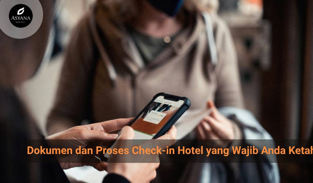 Dokumen dan Proses Check-in Hotel yang Wajib Anda Ketahui