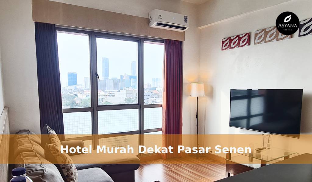 Hotel Bintang Dekat Pasar Senen Jakarta Murah